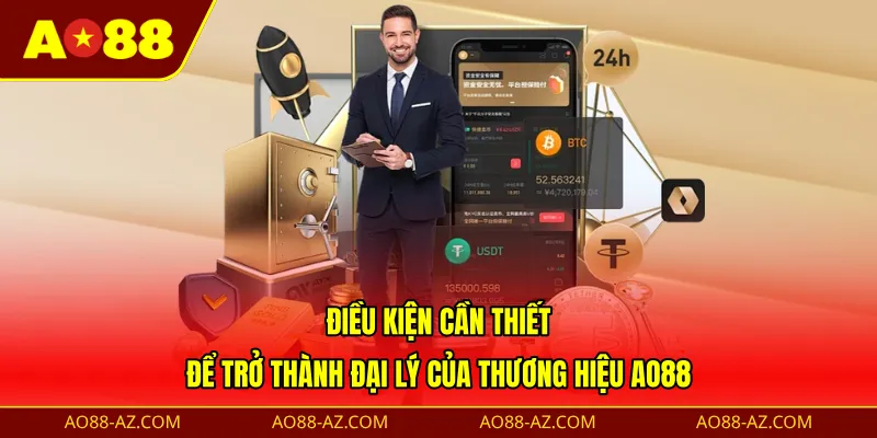 Điều kiện cần thiết để trở thành đại lý của thương hiệu AO88