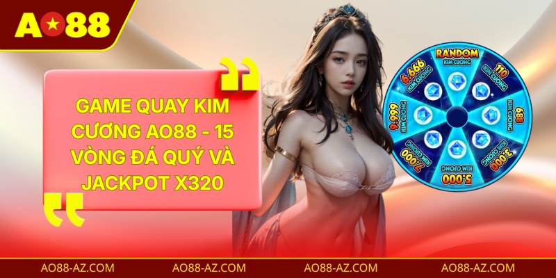 game quay kim cương ao88