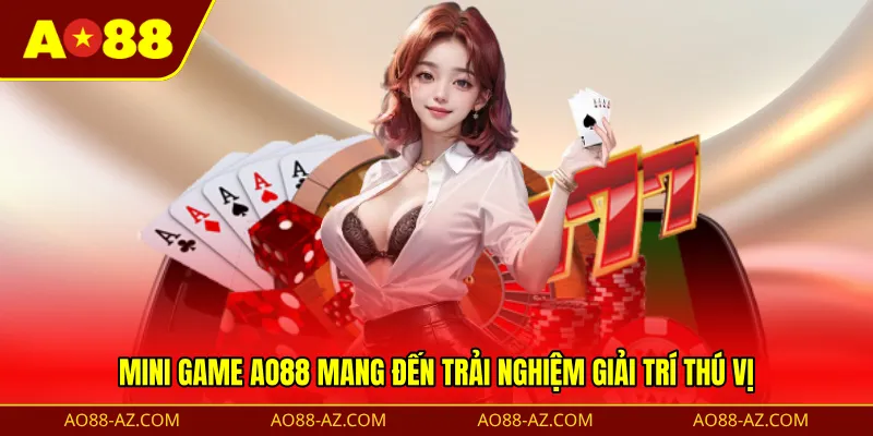 Mini Game AO88 mang đến trải nghiệm giải trí thú vị